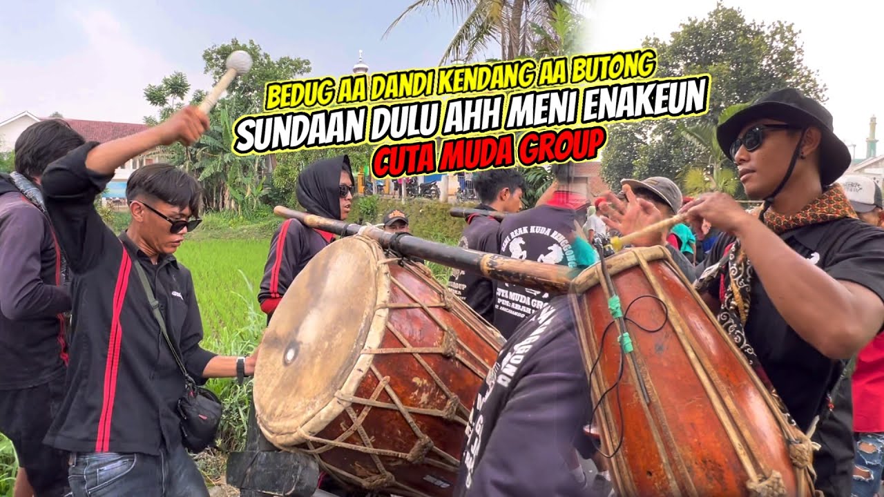 Sundaan bedugers Aa Dandi kendang Mang Butong emang paling pas ❗️❗️Cuta muda group