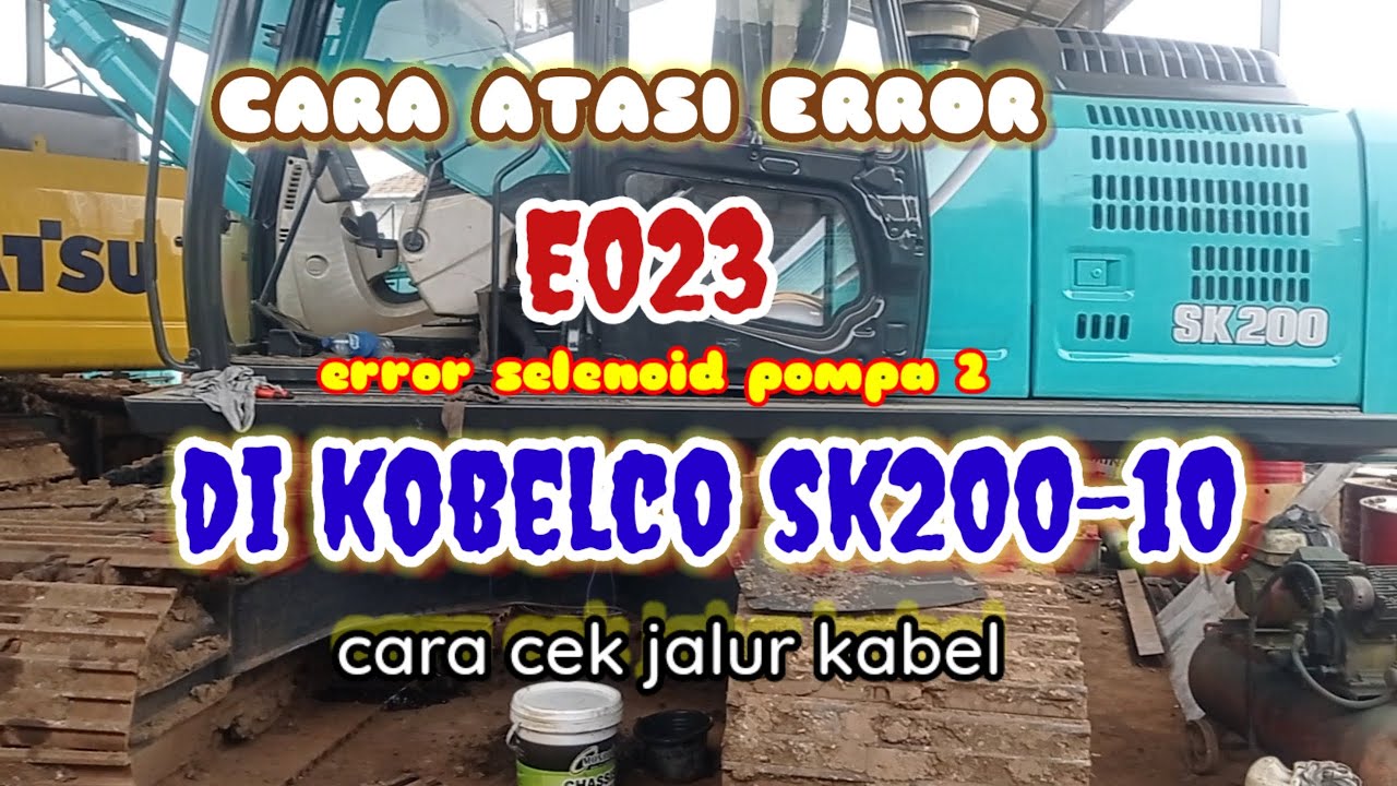 cek jalur kabel ,Atasi ERROR E023 di kobelco SK200-10 @JD Mechanics
