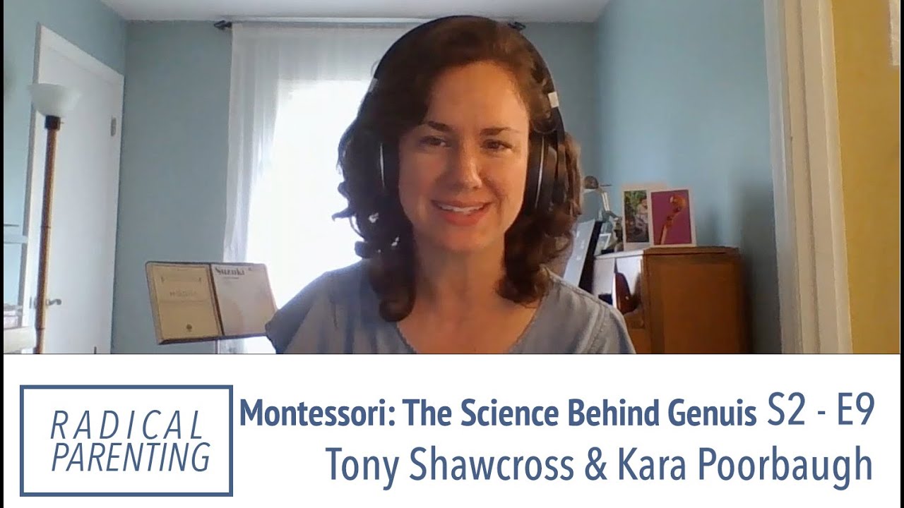 Radical Parenting Podcast (S2E9): Montessori - The Science Behind The Genius
