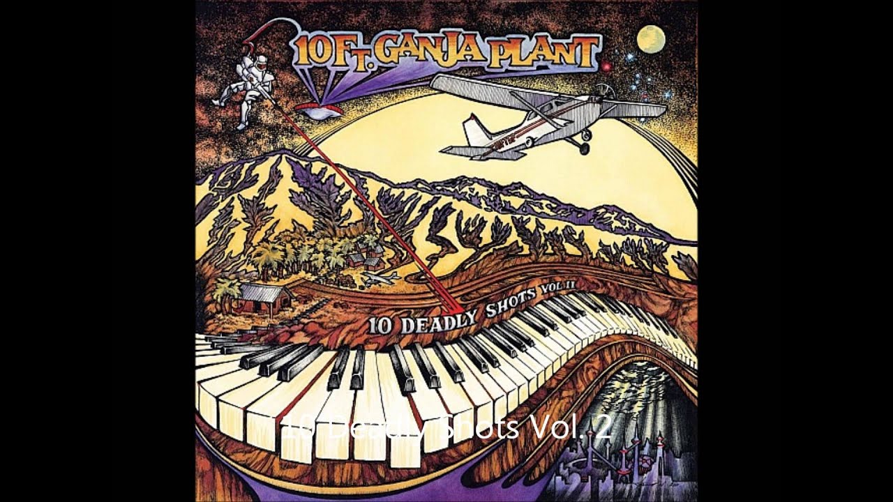 10 Ft Ganja Plant - Ten Deadly Shots vol. 2 (Full Album) HD