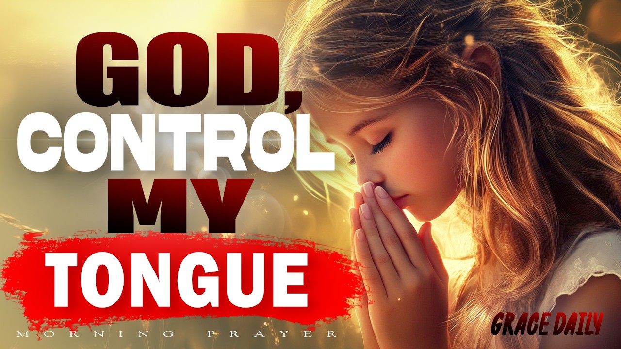 Lord, Let My Words Bring Peace, Not Pain | Morning Prayer for Grace | Morning Prayer