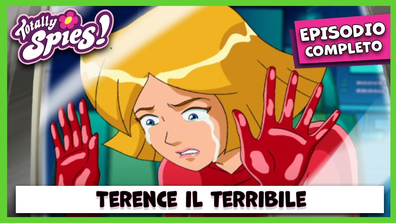 Totally Spies! Italiano | Stagione 3, Episodio 25 - Terence il terribile