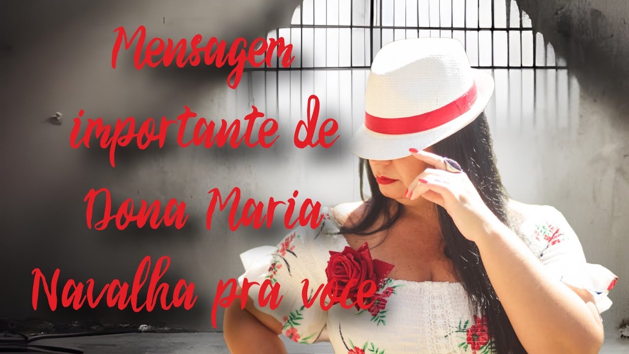MENSAGEM IMPORTANTE DE DONA MARIA NAVALHA PRA VOCÊ . OUÇA COM ATENÇÃO.🪒🌹🍀🙏