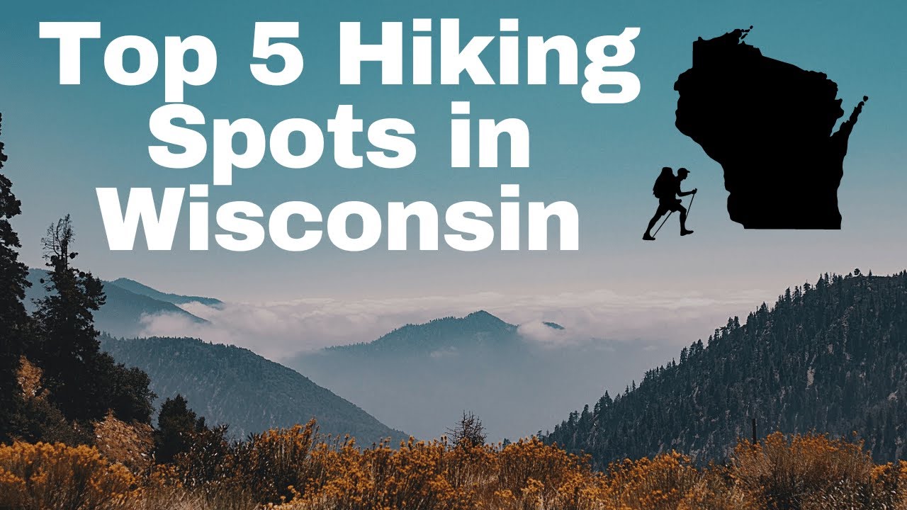 Updated Top 5 Hiking Spots in Wisconsin