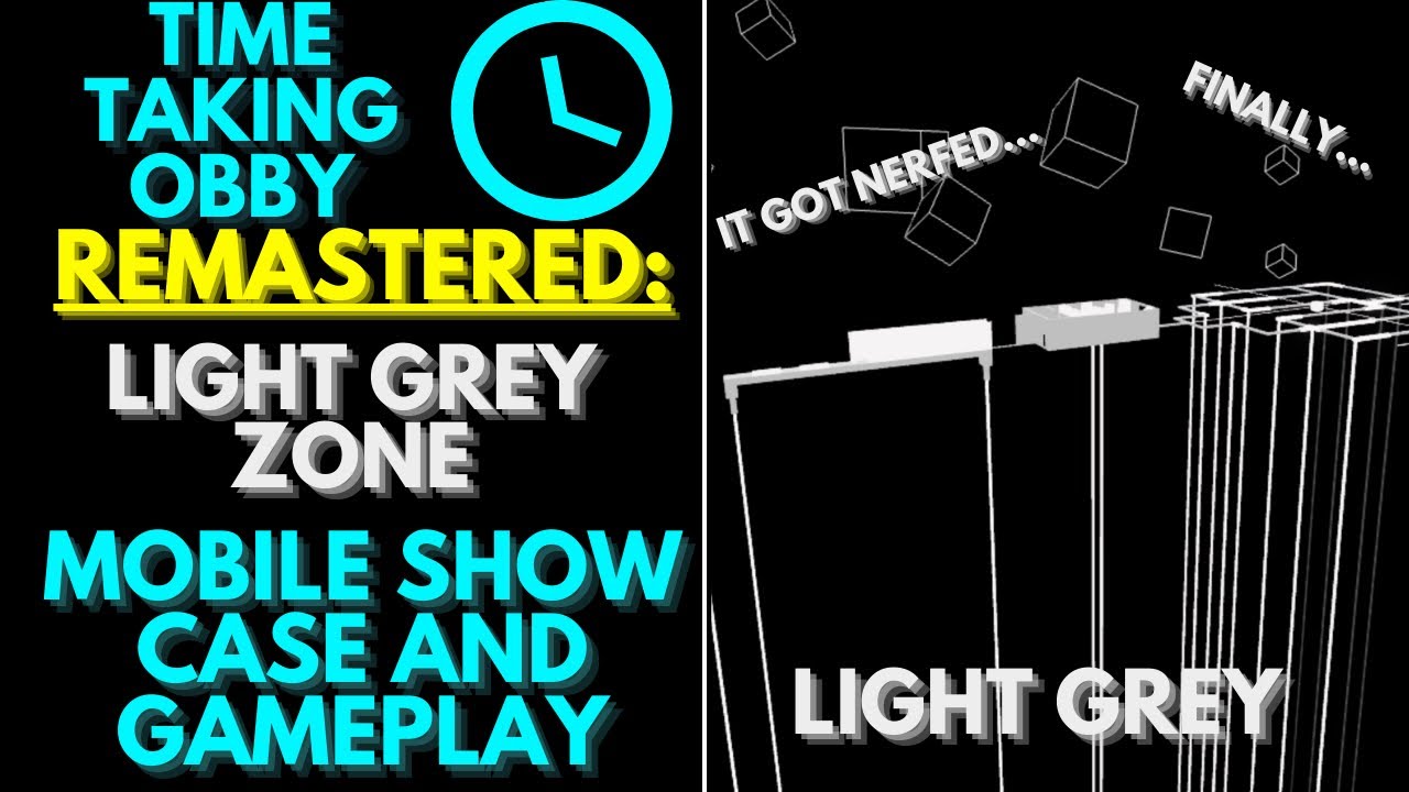 LIGHT GREY ZONE - TIME TAKING OBBY: REMASTERED *FINALLY COMPLETED 2ND MOB*