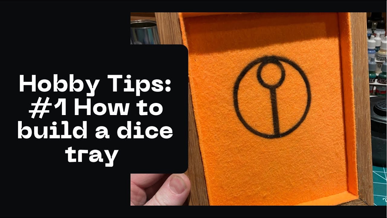Hobby Tips - How to make a dice tray