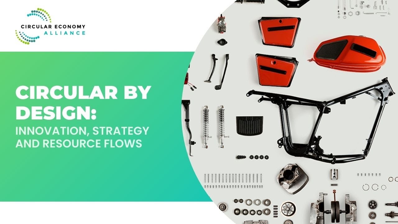 Circular by design: innovation, strategy & resource flows  | CEA