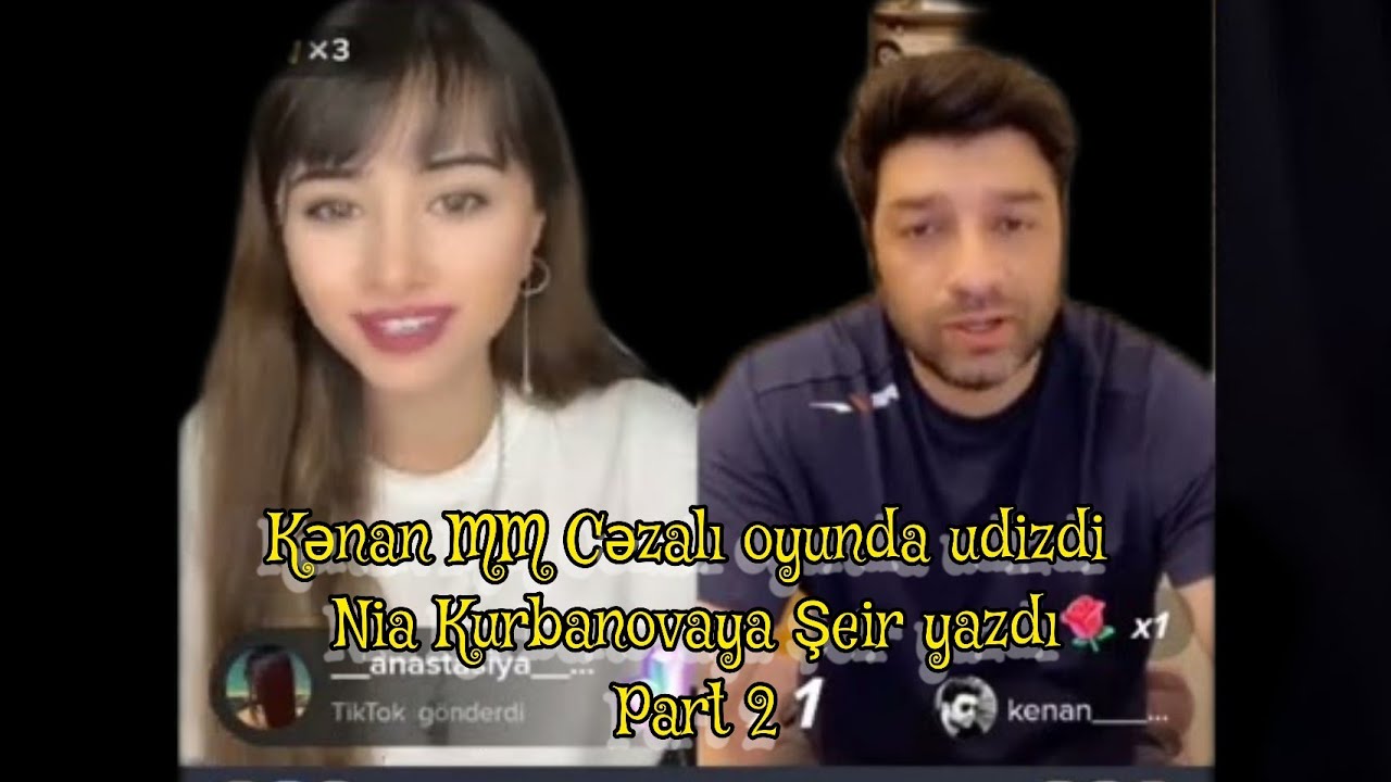 KƏNAN MM NİA KURBANOVAYA CƏZALI OYUNDA UDİZDİ NİAYA ŞEİR YAZDİ 6 İYUN 2022