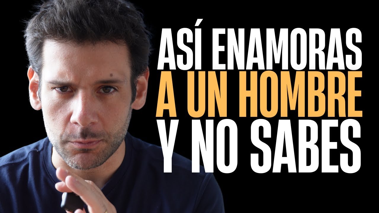 Los hombres se enamoran así y las mujeres no lo saben