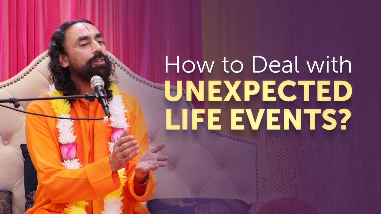How to Deal with Unexpected Life Events? | Q/A with Swami Mukundananda