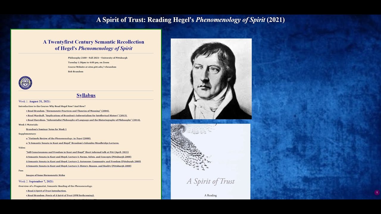 Lecture 1. A Twenty-first Century Semantic Recollection of Hegel's Phenomenology of Spirit. Brandom