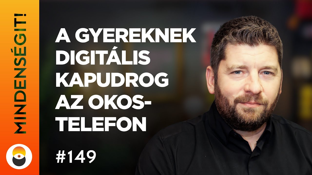 Pöltl Ákos: A gyereknek digitális kapudrog az okostelefon | Mindenségit! 149