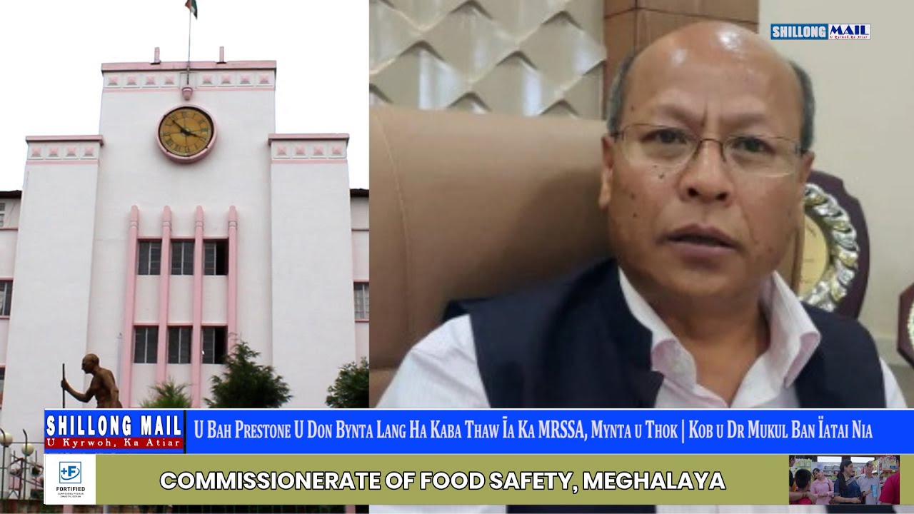 U Bah Prestone U Don Bynta Lang Haba Thaw Ïa Ka MRSSA, Mynta U Thok | Kob U Dr Mukul Ban Ïatai Nia