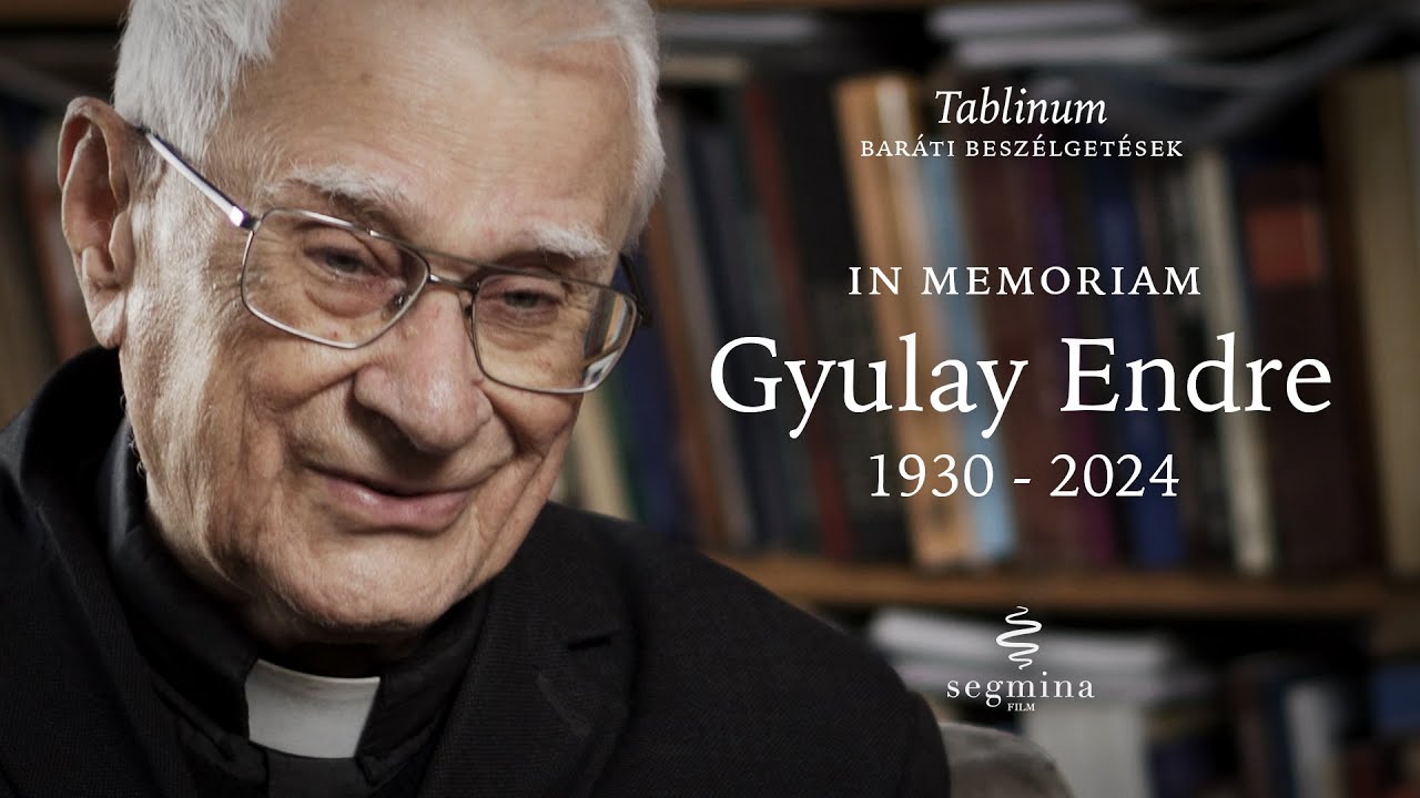 In Memoriam Gyulay Endre // Tablinum