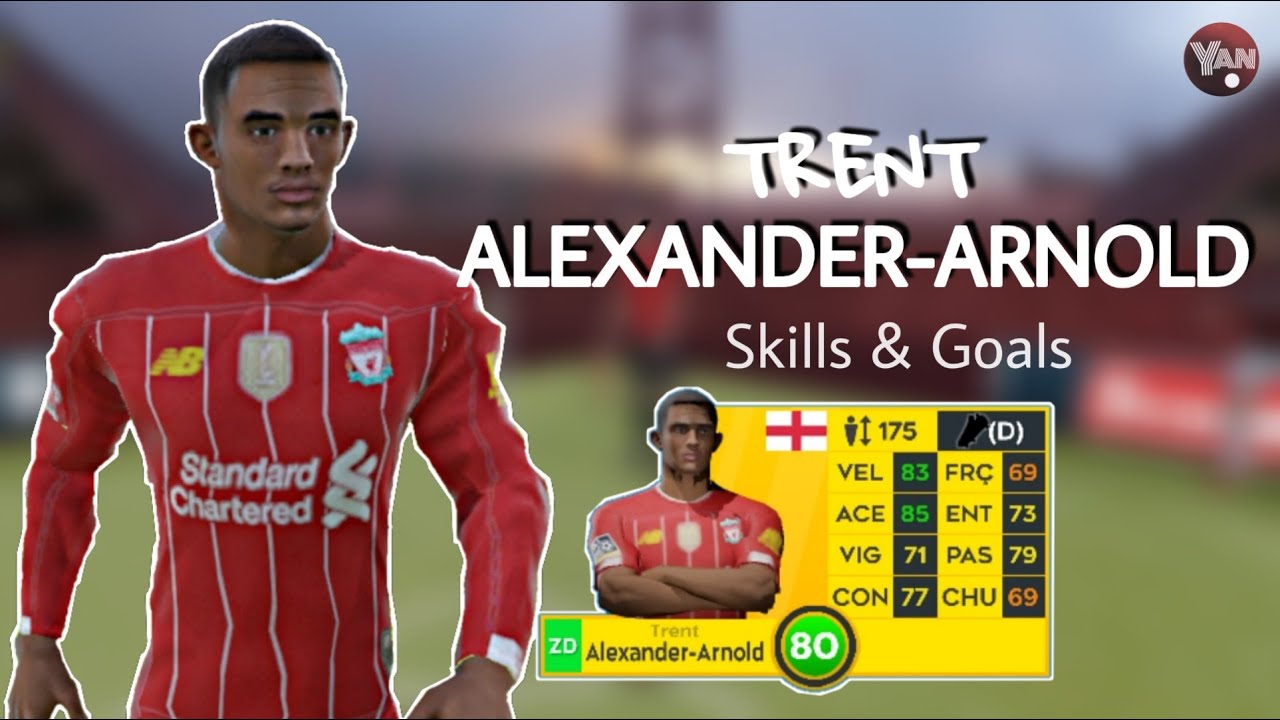 Trent Alexander-Arnold - Amazing Skills & Goals - Dream League Soccer 2020