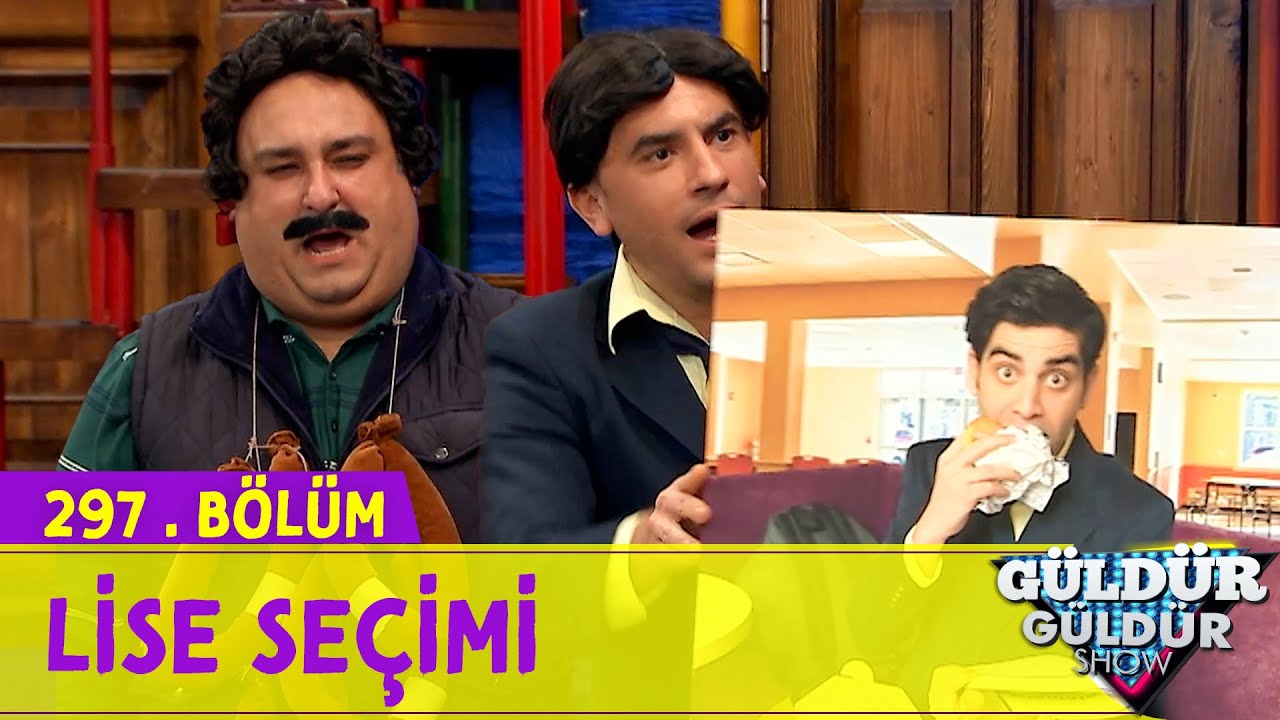 Lise Se&ccedil;imi - 297.B&ouml;l&uuml;m (G&uuml;ld&uuml;r G&uuml;ld&uuml;r Show)