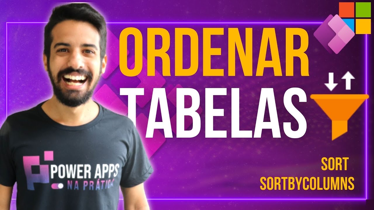 Funções de Classificação - Sort & SortByColumns - Como ordenar Tabela/Fonte e Coleção no Power Apps