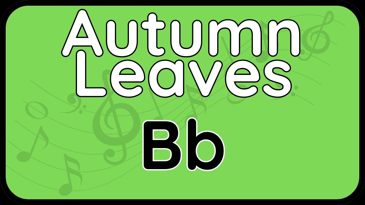 Autumn Leaves · Backing Track (Bb Version) for Tenor, Soprano Sax, Trumpet & Clarinet (+ Lyrics)