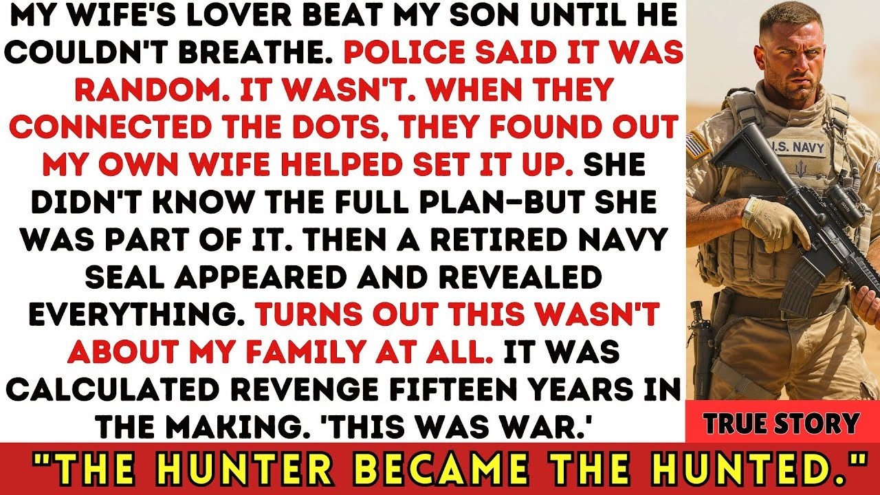 My Wife's Lover Beat My Son Until He Stopped Breathing—Then Met a Navy SEAL Who Never Stops Hunting