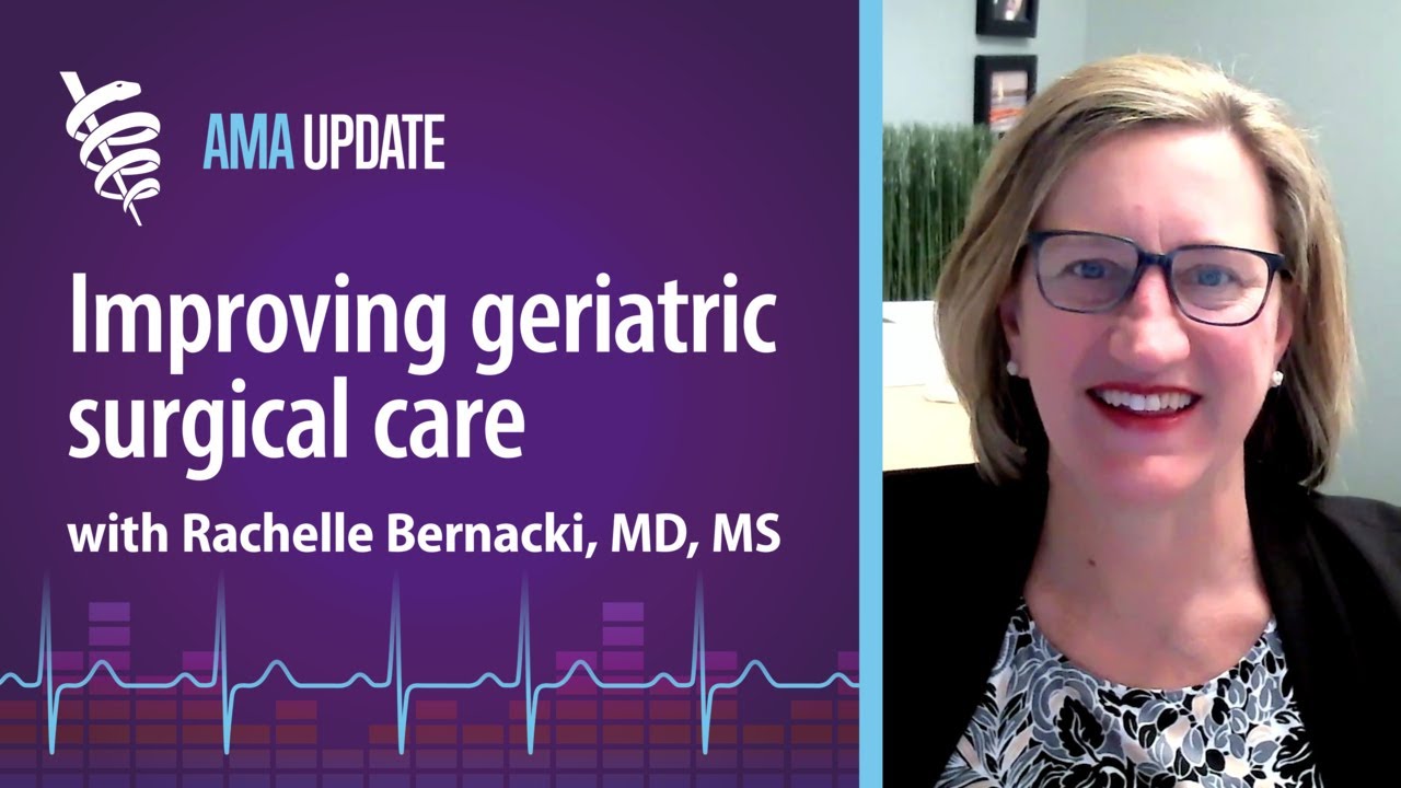 Improving surgical outcomes for senior patients with Rachelle E. Bernacki, MD, MS