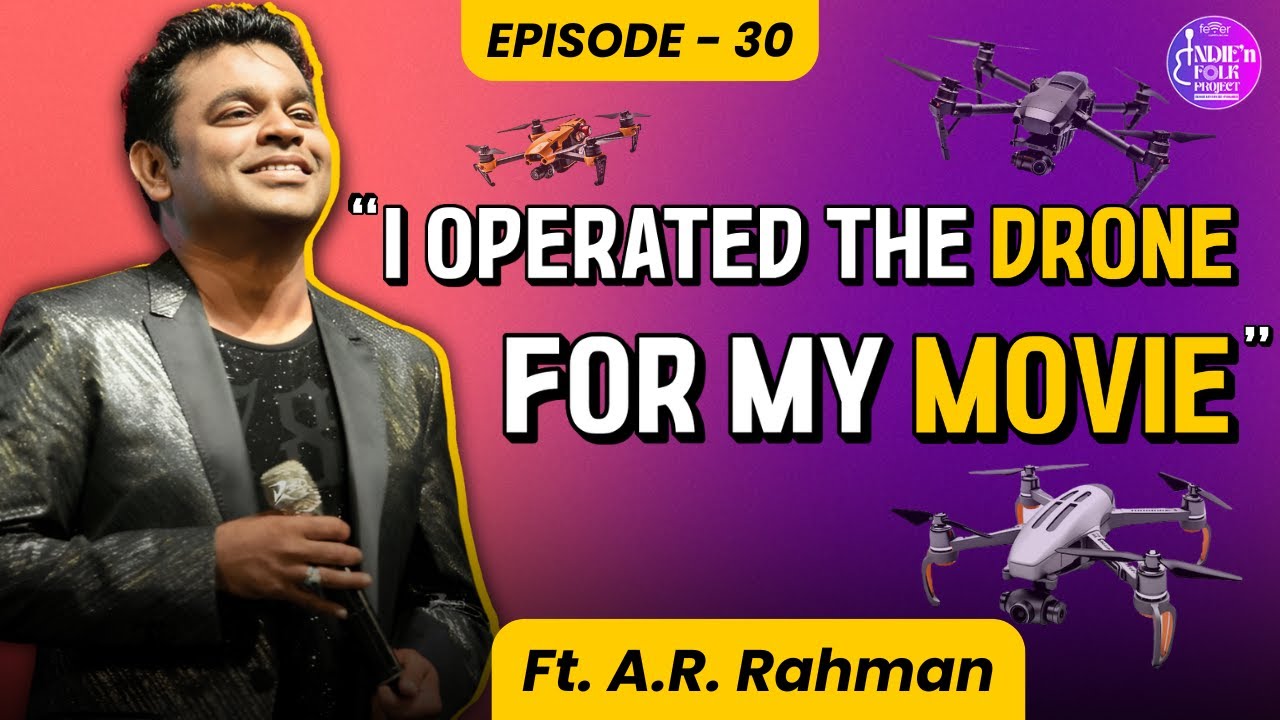 A.R. Rahman even operated the drone for his movie | Indie'N Folk Project Ft. @A. R. Rahman