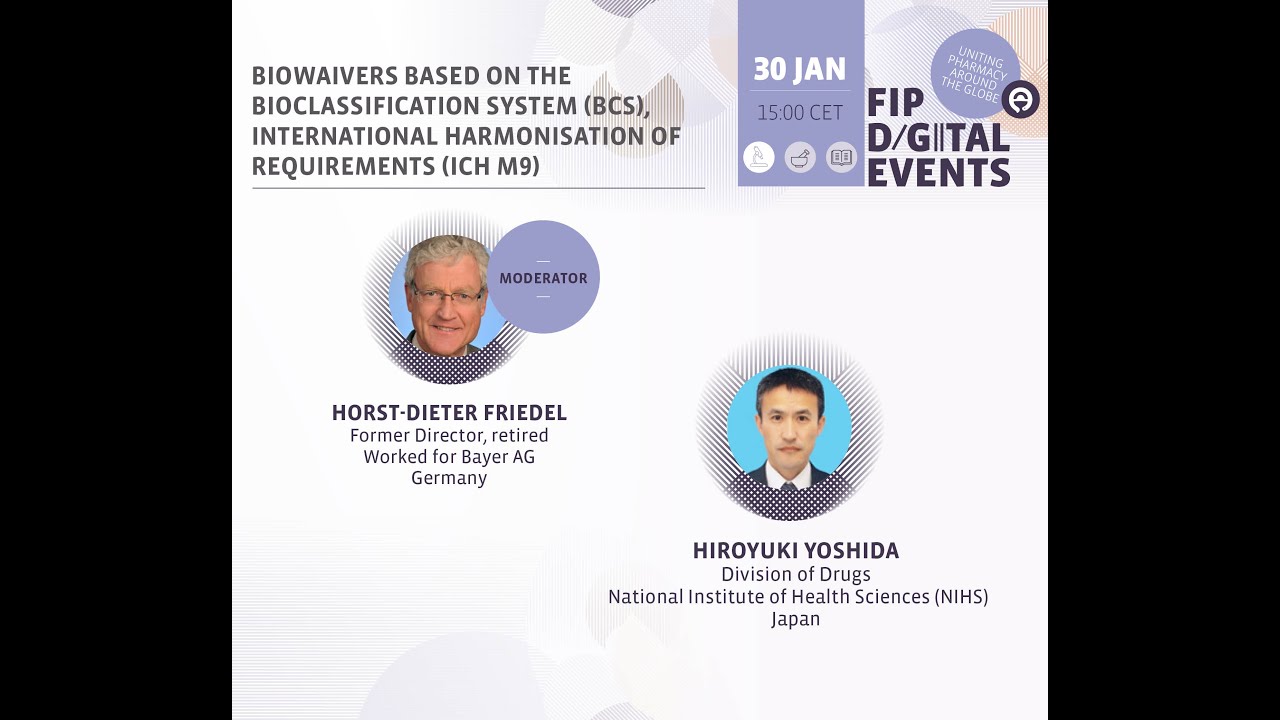 Biowaivers based on the Bioclassification System, International Harmonisation of Requirements ICH M9