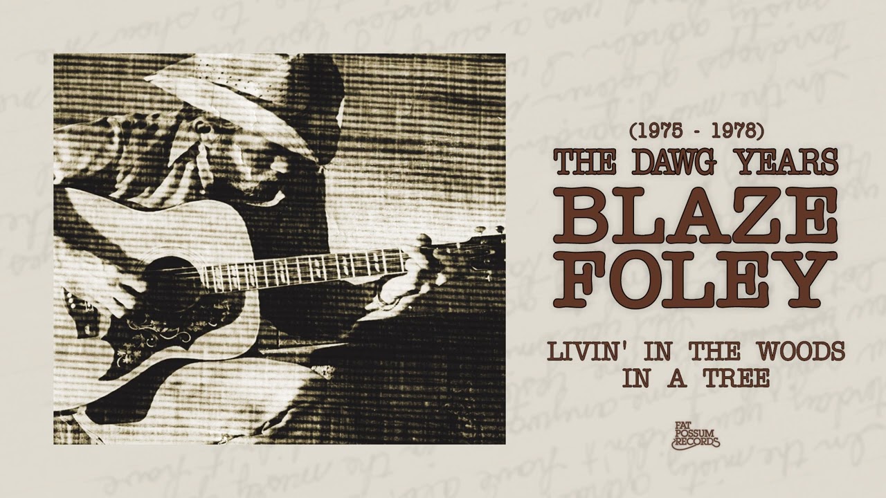 Blaze Foley - Livin' in the Woods in a Tree (Official Audio)