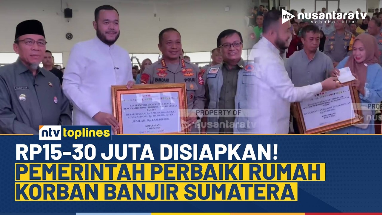 Harapan Baru Korban Banjir Sumatera, Bantuan Rp15-30 Juta Diberikan untuk Perbaikan Rumah | NTV