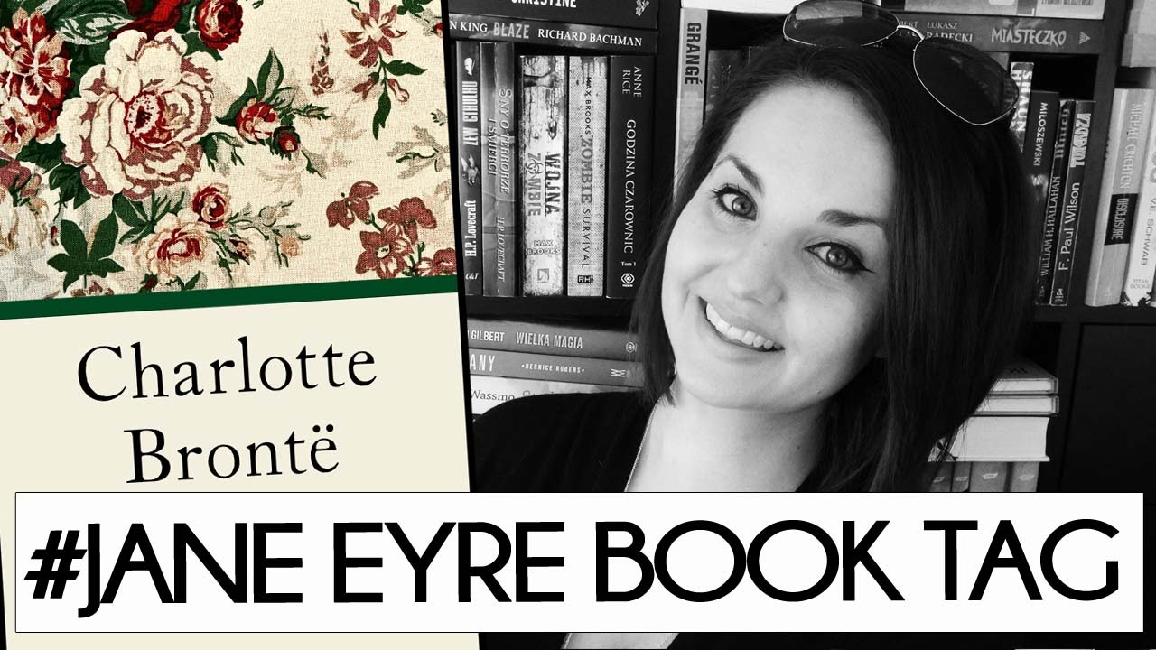 #Jane Eyre BOOK TAG na 200. rocznicę urodzin Charlotte Bront&euml; [WielkiBuk.com]