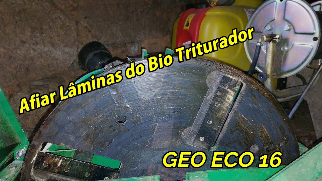 #123 Afiar laminas do bio triturador  ECO GEO 16