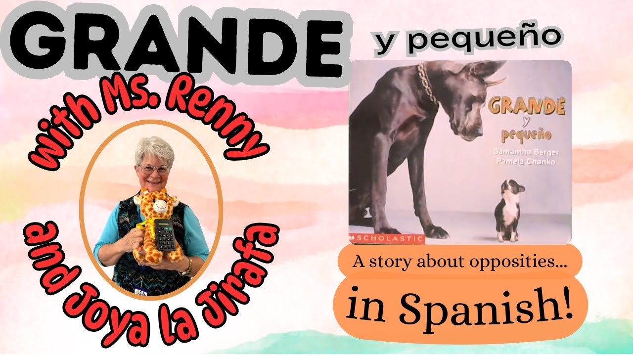 Grande y Pequeño (Big & Small) | Spanish Storytime for Kids