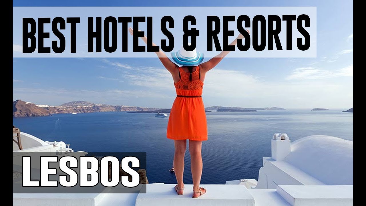 Best Hotels and Resorts in Lesbos, Greece