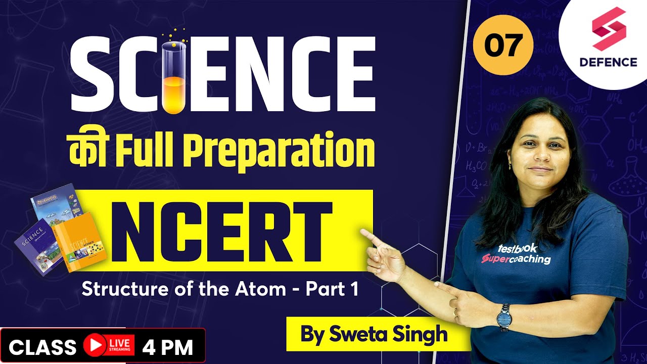 NCERT Science for CDS, AFCAT & CAPF 2023 | Structure of the Atom - Part 1 | By Sweta Singh