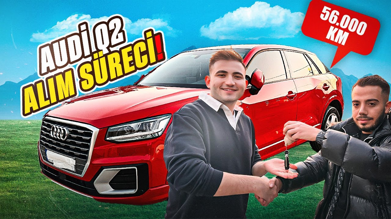 1.350.000 TL AUDİ Q2 ALIM SÜRECİ !