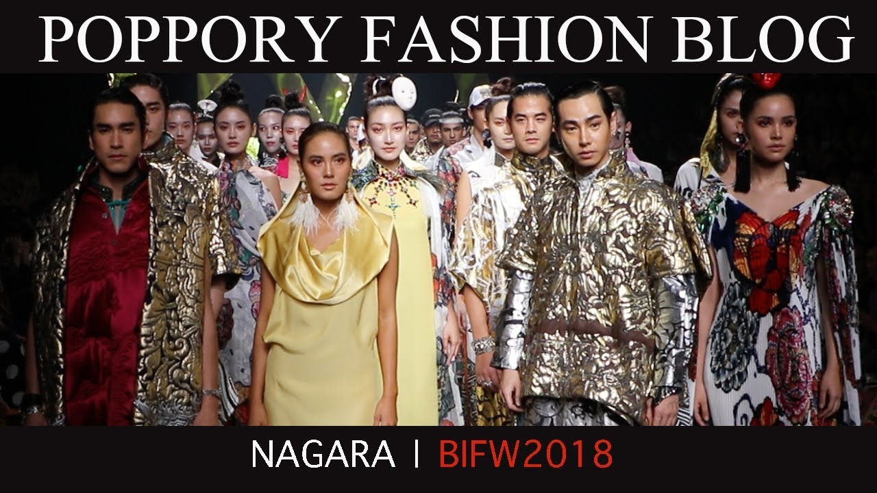 NAGARA | BIFW2018 | Bangkok International fashion Week 2018 | VDO BY POPPORY
