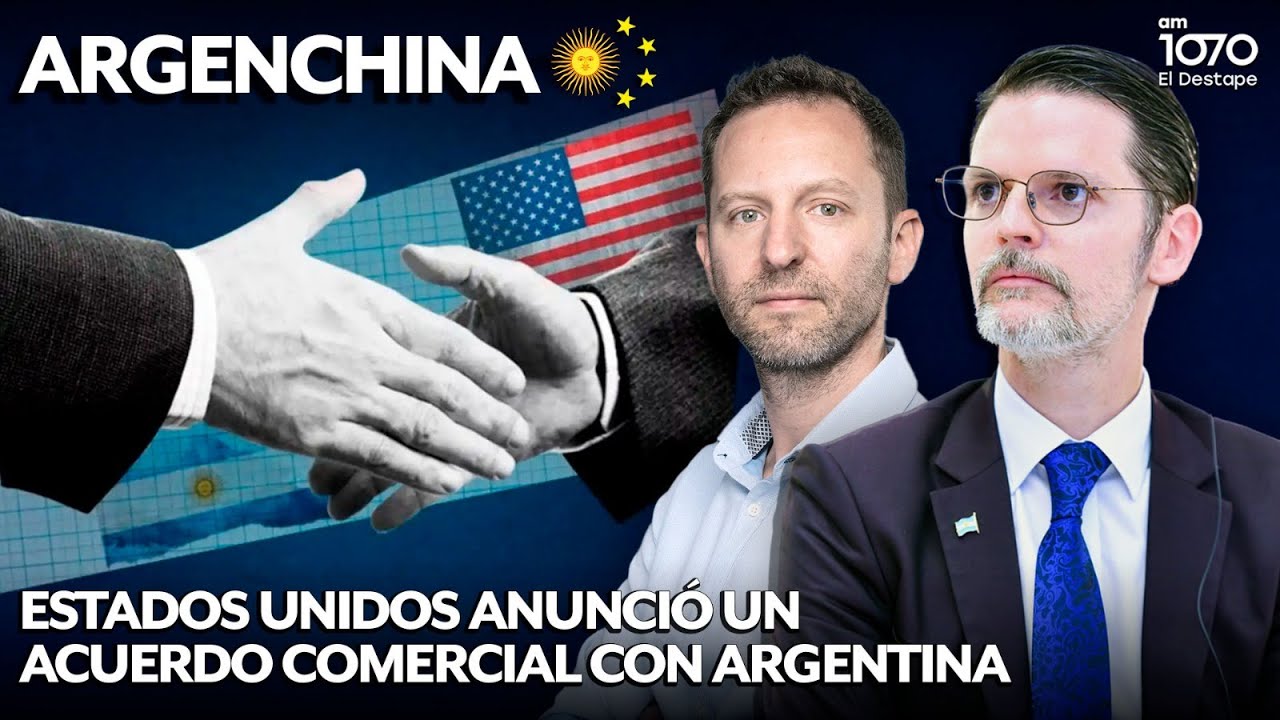 EE.UU. y el acuerdo comercial con Argentina  | ARGENCHINA #5 | Sabino Vaca Narvaja con Ari Lijalad