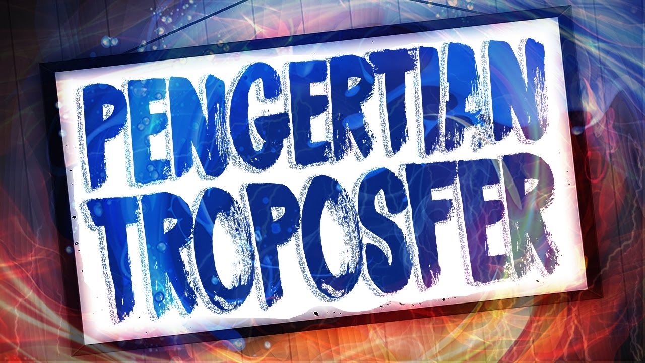 Pengertian Troposfer
