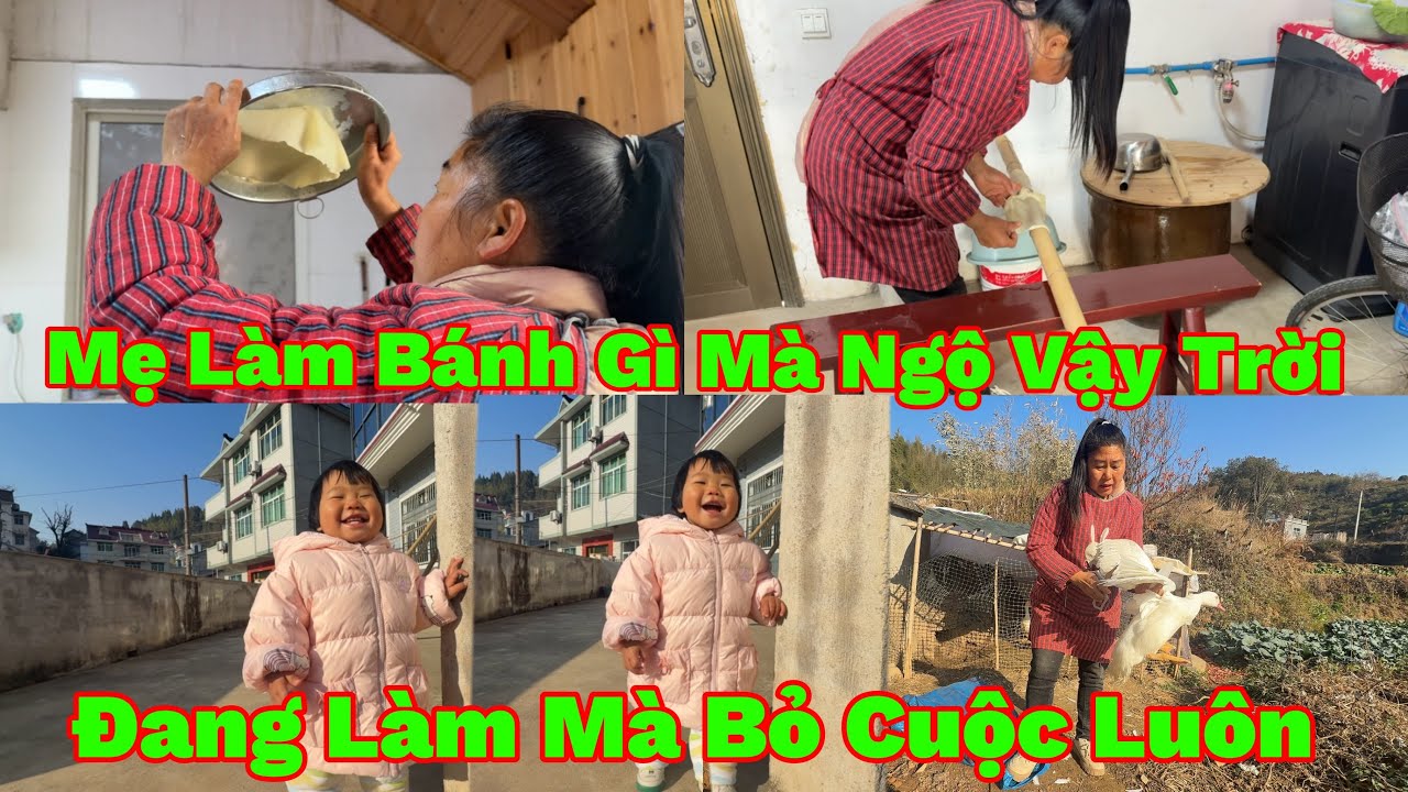 231🇨🇳🇻🇳Mẹ Chồng Trung Quốc Hôm Nay Thức Sớm Làm Món Bánh Lạ Cho Cháu Nội Ăn, Kết Quả Ra Vậy Nè Trời 