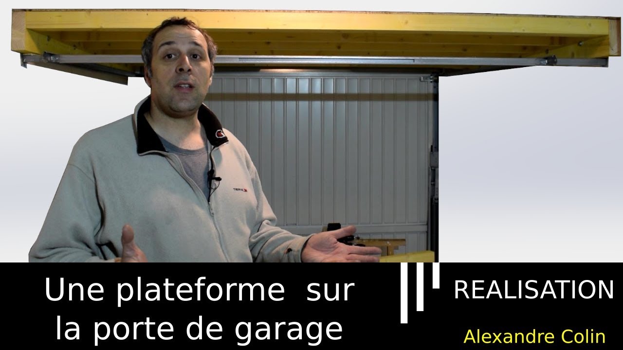 Réalisation d'une plateforme sur la porte de garage
