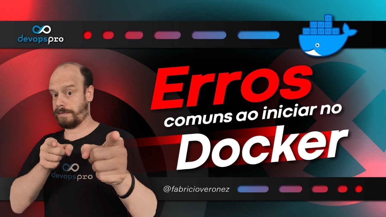 Erros comuns ao iniciar no Docker