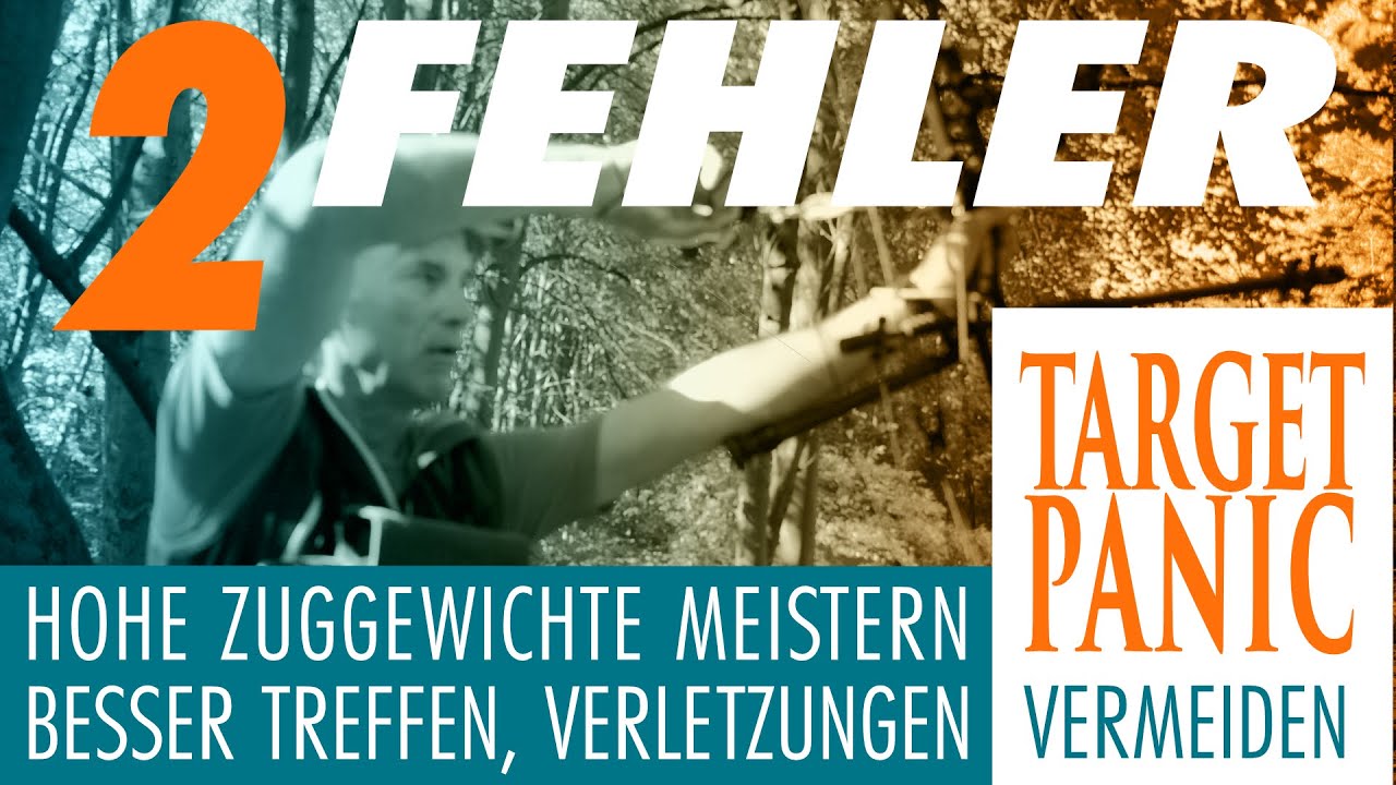 Zwei Fehler Bogenschießen -  Target Panic vermeiden