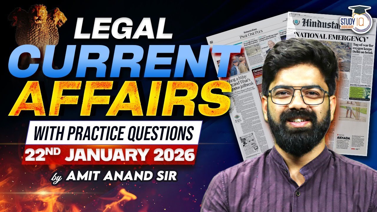 Top Legal Current Affairs 2026 | 22 JAN. Detailed Analysis | Amit Sir | studyiq Judiciary