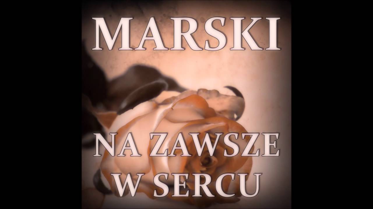 Marski -  Na Zawsze w Sercu