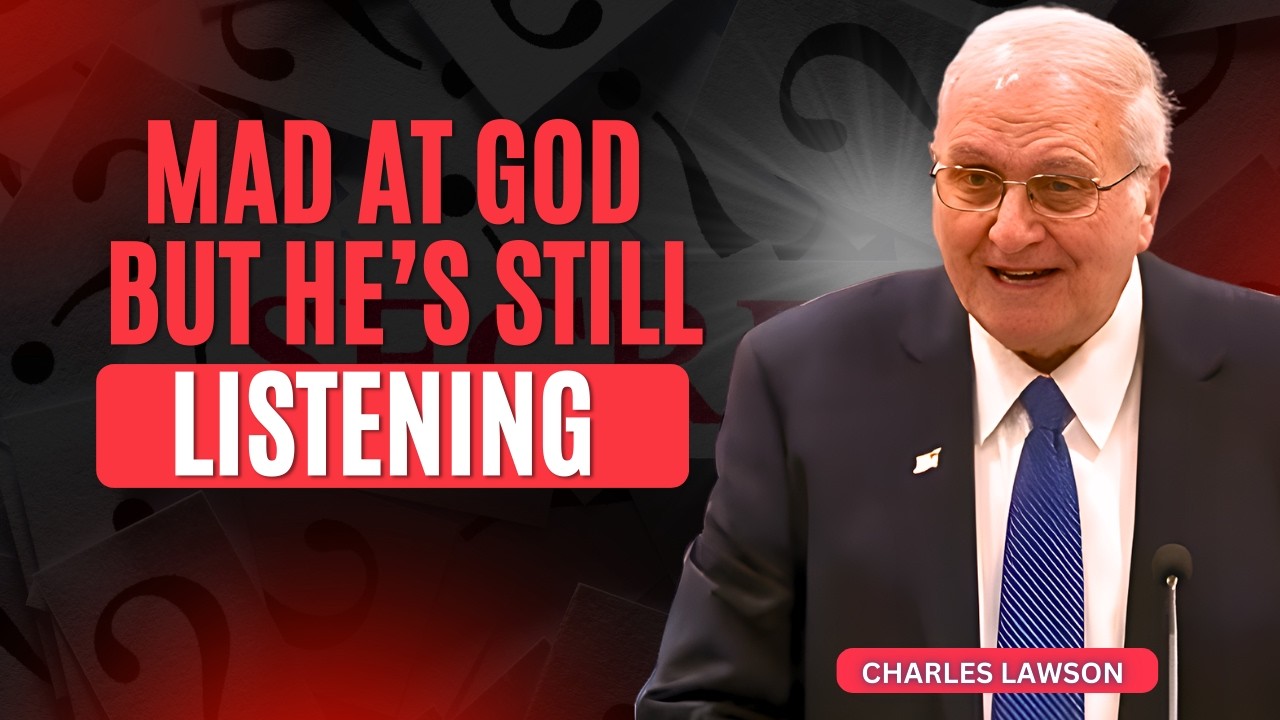 Charles Lawson Sermons - Why Good People Get Mad At God