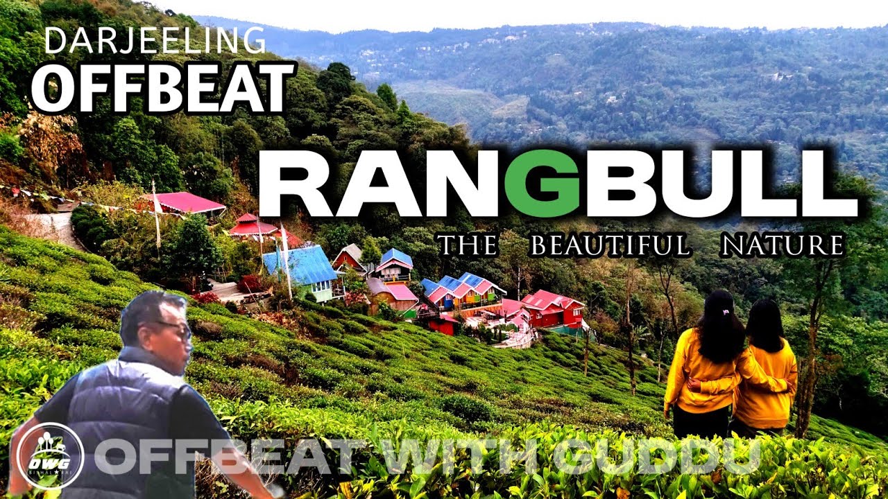 Rangbull offbeat destination || north bengal offbeat place || darjeeling near offbeat rangbull
