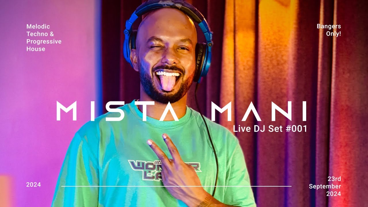Mista Mani | Live DJ Set 001 | Melodic Techno & Progressive House Mix 2024