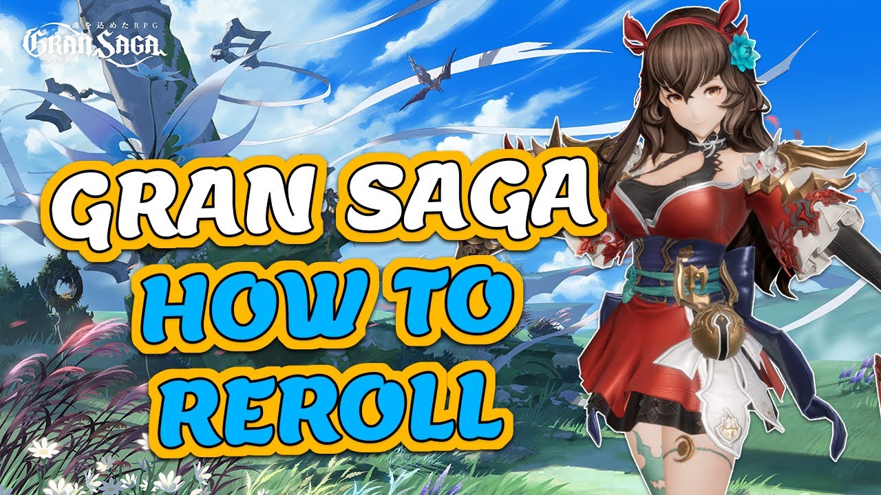 [GRAN SAGA GLOBAL] GRAN SAGA HOW TO REROLL - GRAN SAGA GUIDE