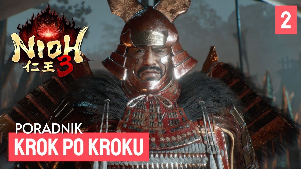 NIOH 3 - EP.2 - PORADNIK - KROK PO KROKU - NOWA SERIA - PRZEJSCIE NA 100% - YAMAGATA MASAKAGE