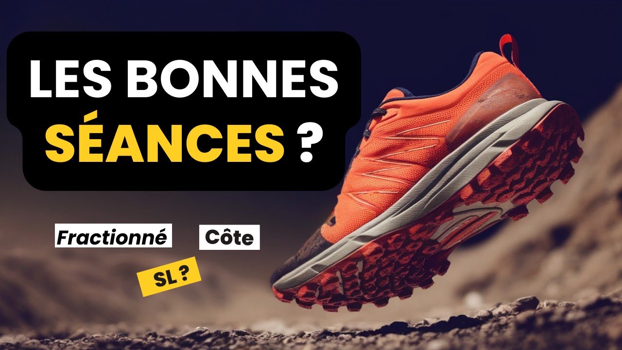 Quelles séances d'entraînement privilégier du 20km au 160km trail!