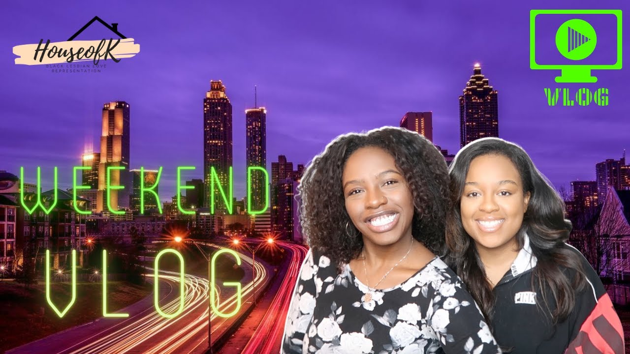 SPEND THE WEEKEND WITH HOUSE OF K|LESBIAN COUPLE VLOG